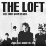 The Loft anuncia nueva recopilación con material inédito
