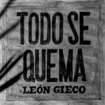 León Gieco da a conocer ‘Todo se quema’, corte en el que colabora Jaime López