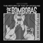 The Bomboras anuncia nuevo EP ‘The Return of The Up Up Sound’